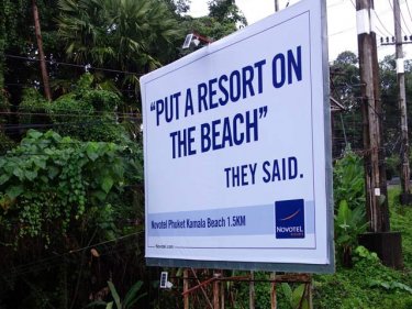 A billboard on Phuket's west coast road takes the chutzpah award